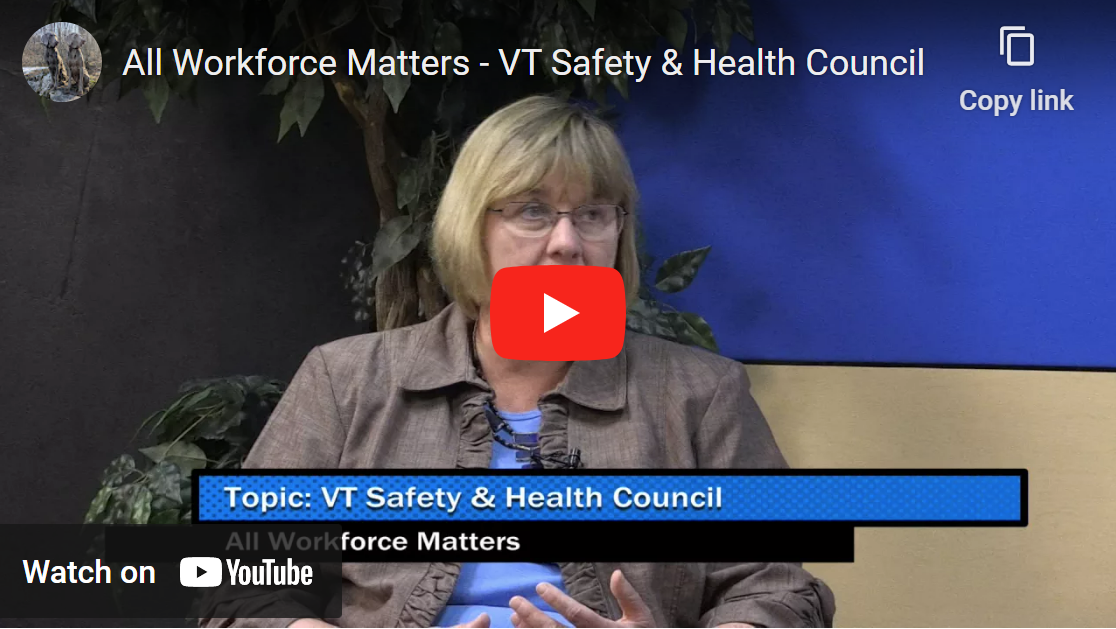 VT Safety & Health Council Making Vermont a Safer Place to Work!
